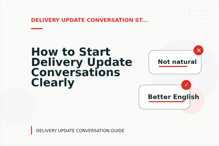 How to Start Delivery Update Conversations Clearly How to Start Delivery Update Conversations Clearly