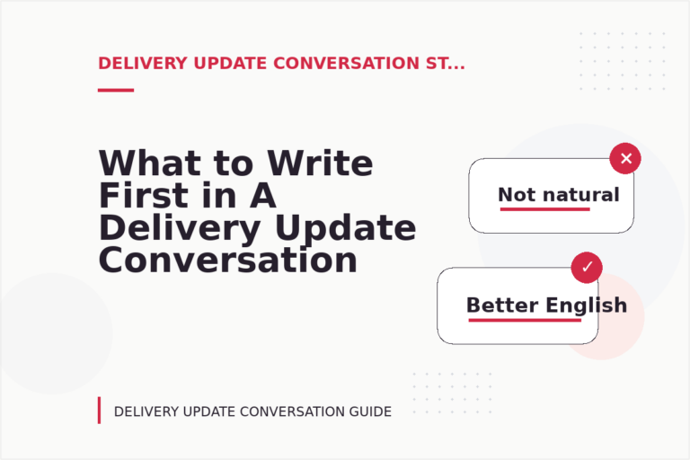 What to Write First in A Delivery Update Conversation What to Write First in A Delivery Update Conversation