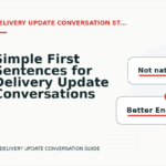 Simple First Sentences for Delivery Update Conversations