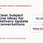 Clear Subject Line Ideas for Delivery Update Conversations
