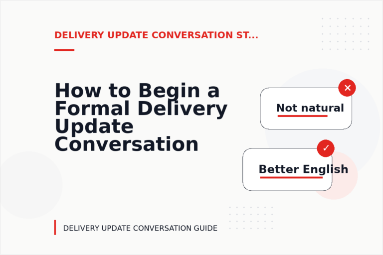 How to Begin a Formal Delivery Update Conversation How to Begin a Formal Delivery Update Conversation