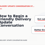 How to Begin a Friendly Delivery Update Conversation