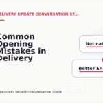 Common Opening Mistakes in Delivery Update Conversations