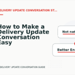 How to Make a Delivery Update Conversation Easy to Understand