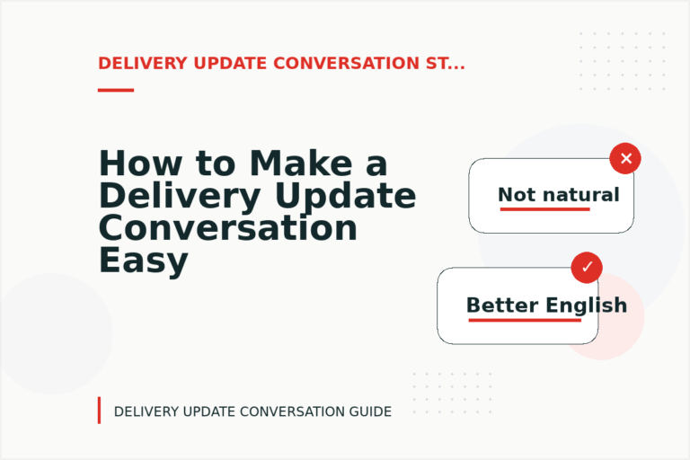 How to Make a Delivery Update Conversation Easy to Understand How to Make a Delivery Update Conversation Easy to Understand