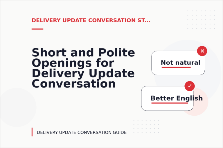 Short and Polite Openings for Delivery Update Conversation English Short and Polite Openings for Delivery Update Conversation English