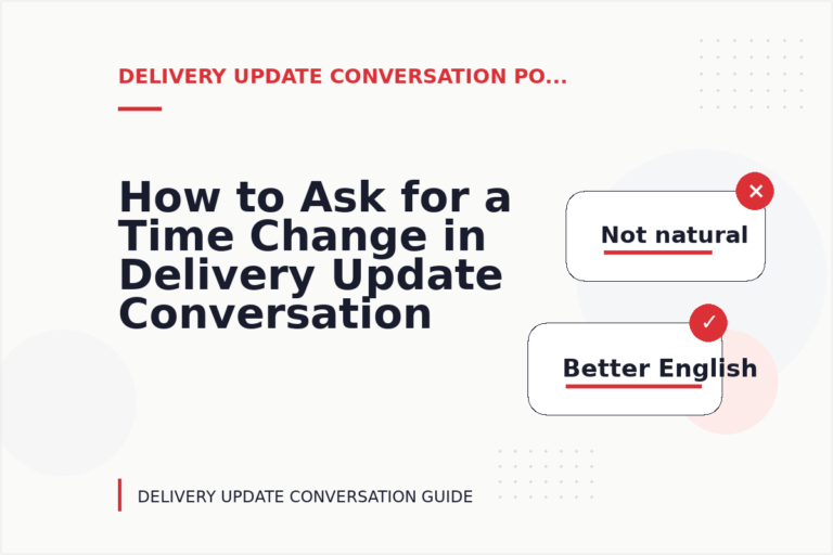 How to Ask for a Time Change in Delivery Update Conversation English How to Ask for a Time Change in Delivery Update Conversation English