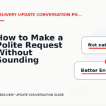 How to Make a Polite Request Without Sounding Demanding in Delivery Update Conversation English