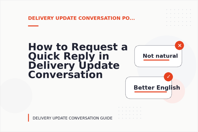 How to Request a Quick Reply in Delivery Update Conversation English How to Request a Quick Reply in Delivery Update Conversation English