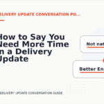 How to Say You Need More Time in a Delivery Update Conversation