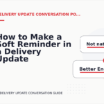 How to Make a Soft Reminder in a Delivery Update Conversation