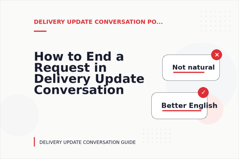 How to End a Request in Delivery Update Conversation English How to End a Request in Delivery Update Conversation English