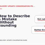 How to Describe a Mistake Without Sounding Rude in Delivery Update Conversation English