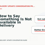 How to Say Something Is Not Available in Delivery Update Conversation English