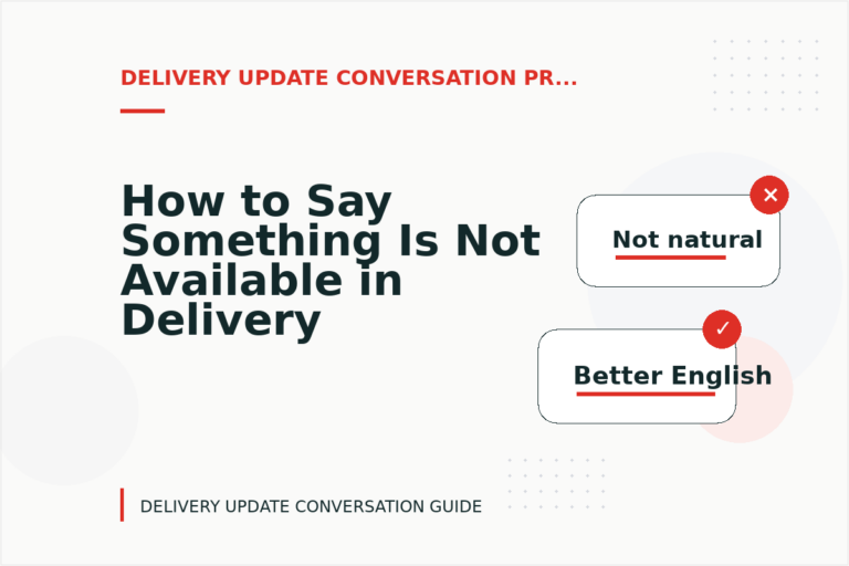How to Say Something Is Not Available in Delivery Update Conversation English How to Say Something Is Not Available in Delivery Update Conversation English