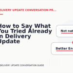 How to Say What You Tried Already in Delivery Update Conversation English