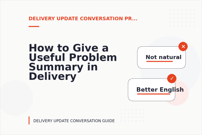 How to Give a Useful Problem Summary in Delivery Update Conversation English