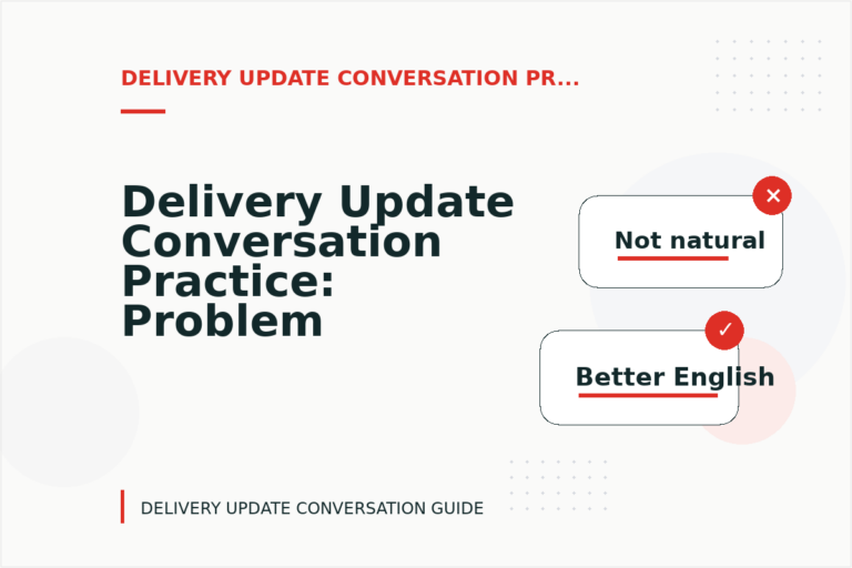 Delivery Update Conversation Practice: Problem and Solution Replies Delivery Update Conversation Practice: Problem and Solution Replies